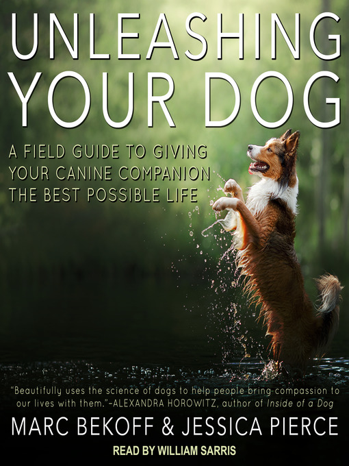 Title details for Unleashing Your Dog by Marc Bekoff - Wait list